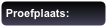 Proefplaats:   