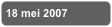 18 mei 2007